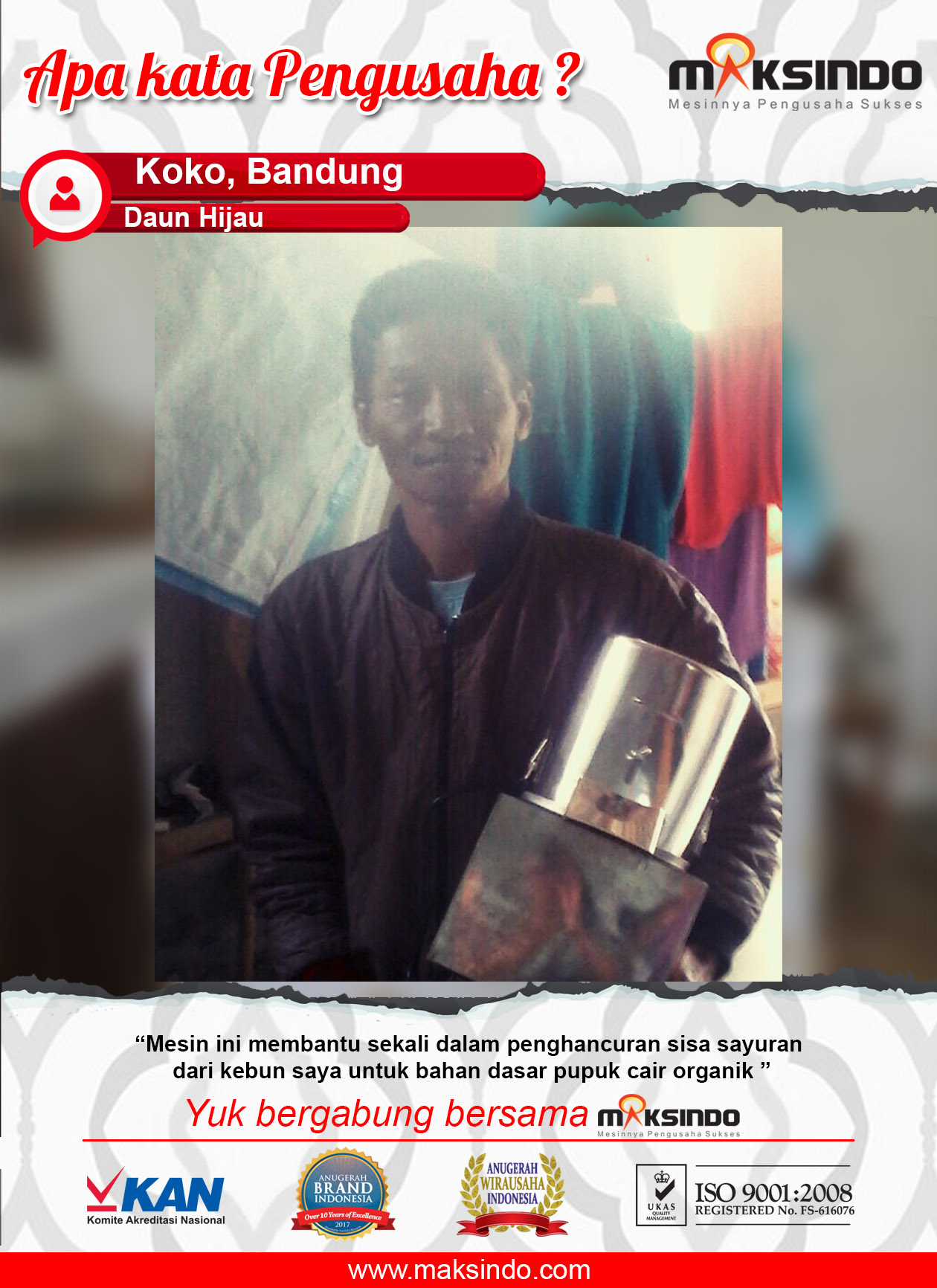 Daun Hijau : Mesin Maksindo Sangat Membantu